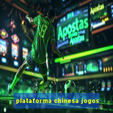 plataforma chinesa jogos